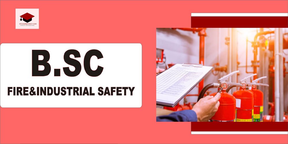 B.SC FIRE & INDUSTRIAL SAFETY