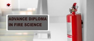 ADVANCED DIPLOMA IN FIRE SCIENCE